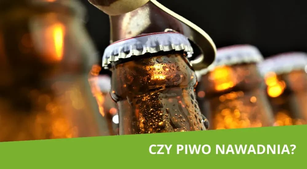 Czy piwo nawadnia? Odkryj, dlaczego może być złym wyborem Czy piwo nawadnia? Odkryj, dlaczego może być złym wyborem